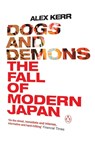 Dogs and Demons - Alex Kerr - 9780141010007