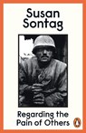 Regarding the Pain of Others - Susan Sontag - 9780141012377