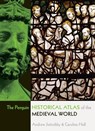 The Penguin Historical Atlas of the Medieval World - Andrew Jotischky ; Caroline Hull - 9780141014494