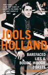 Barefaced Lies and Boogie-Woogie Boasts - Harriet Vyner ; Jools Holland - 9780141026770