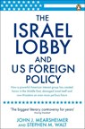 The Israel Lobby and US Foreign Policy - John J Mearsheimer ; Stephen M Walt - 9780141031231