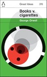 Books v. Cigarettes - George Orwell - 9780141036618