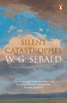 Silent Catastrophes - W. G. Sebald - 9780141037028