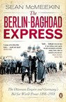 The Berlin-Baghdad Express - Sean McMeekin - 9780141047652
