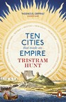 Ten Cities that Made an Empire - Tristram Hunt - 9780141047782