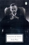O'Neill, E: Early Plays - Eugene O'Neill - 9780141186702