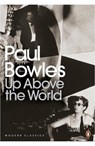 Up Above the World - Paul Bowles - 9780141191386