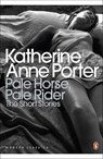 Pale Horse, Pale Rider: The Selected Stories of Katherine Anne Porter - Katherine Anne Porter - 9780141195315