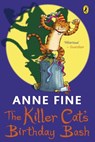 The Killer Cat's Birthday Bash - Anne Fine - 9780141324364