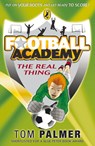 Football Academy: The Real Thing - Tom Palmer - 9780141324692
