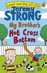 My Brother's Hot Cross Bottom - Jeremy Strong - 9780141324982