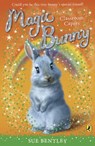 Magic Bunny: Classroom Capers - Sue Bentley - 9780141332444