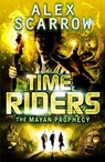 TimeRiders: The Mayan Prophecy (Book 8) - Alex Scarrow - 9780141337197