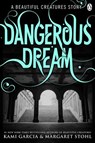 Beautiful Creatures: Dangerous Dream - Kami Garcia ; Margaret Stohl - 9780141354149