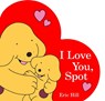 I Love You, Spot - Eric Hill - 9780141366135