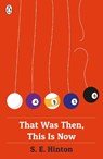 That Was Then, This Is Now - S E Hinton - 9780141378367