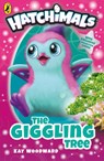 Hatchimals: The Giggling Tree - Kay Woodward - 9780141387895