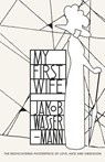 My First Wife - Jakob Wassermann - 9780141389363