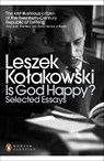 Is God Happy? - Leszek Kolakowski - 9780141389554