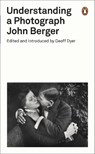 Understanding a Photograph - John Berger - 9780141392028