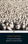 An Essay on the Principle of Population and Other Writings - Thomas Malthus - 9780141392820