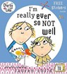 Charlie and Lola: I'm Really Ever So Not Well - Lauren Child - 9780141500812