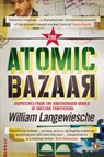 The Atomic Bazaar - William Langewiesche - 9780141907567