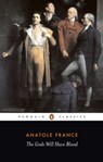 The Gods Will Have Blood - Anatole France ; Frederick Davies - 9780141909356