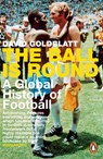 The Ball is Round - David Goldblatt - 9780141911540