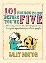 101 Things to Do Before You're Five - Sally Norton - 9780141916125