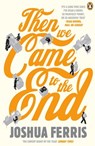 Then We Came to the End - Joshua Ferris - 9780141917627