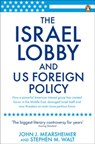 The Israel Lobby and US Foreign Policy - John J Mearsheimer ; Stephen M Walt - 9780141920665