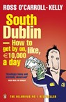 South Dublin - How to Get by on, Like, 10,000 Euro a Day - Ross O'Carroll-Kelly - 9780141920917