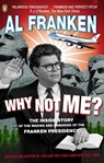 Why Not Me? - Al Franken - 9780141944319