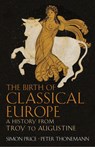 The Birth of Classical Europe - Simon Price ; Peter Thonemann - 9780141946863