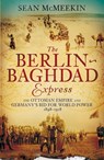 The Berlin-Baghdad Express - Sean McMeekin - 9780141957296