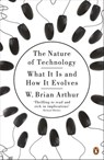 The Nature of Technology - W. Brian Arthur - 9780141957685