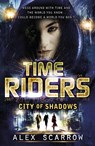 TimeRiders: City of Shadows (Book 6) - Alex Scarrow - 9780141968612