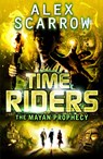 TimeRiders: The Mayan Prophecy (Book 8) - Alex Scarrow - 9780141968674