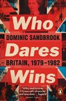 Who Dares Wins - Dominic Sandbrook - 9780141975283