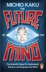 The Future of the Mind - Michio Kaku - 9780141975870