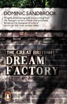 The Great British Dream Factory - Dominic Sandbrook - 9780141979304