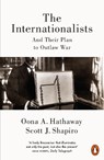 The Internationalists - Oona Hathaway ; Scott Shapiro - 9780141981864