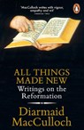 All Things Made New - Diarmaid MacCulloch - 9780141983011