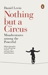Nothing but a Circus - Daniel Levin - 9780141984643