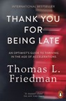 Thank You for Being Late - Thomas L. Friedman - 9780141985756