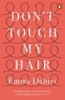Don't Touch My Hair - Emma Dabiri - 9780141986296