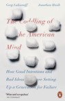 The Coddling of the American Mind - Jonathan Haidt ; Greg Lukianoff - 9780141986302