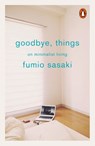 Goodbye, Things - Fumio Sasaki - 9780141986395