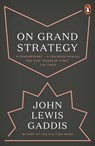 On Grand Strategy - John Lewis Gaddis - 9780141987224